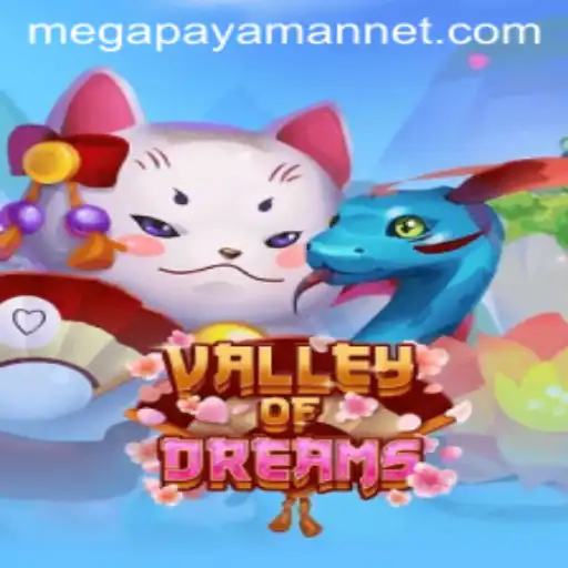 Discover the Enchanting World of ValleyofDreams: A Guide to Megapayaman
